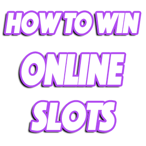 How To Win Online Slots